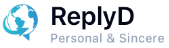 ReplyD — Personal & Sincere